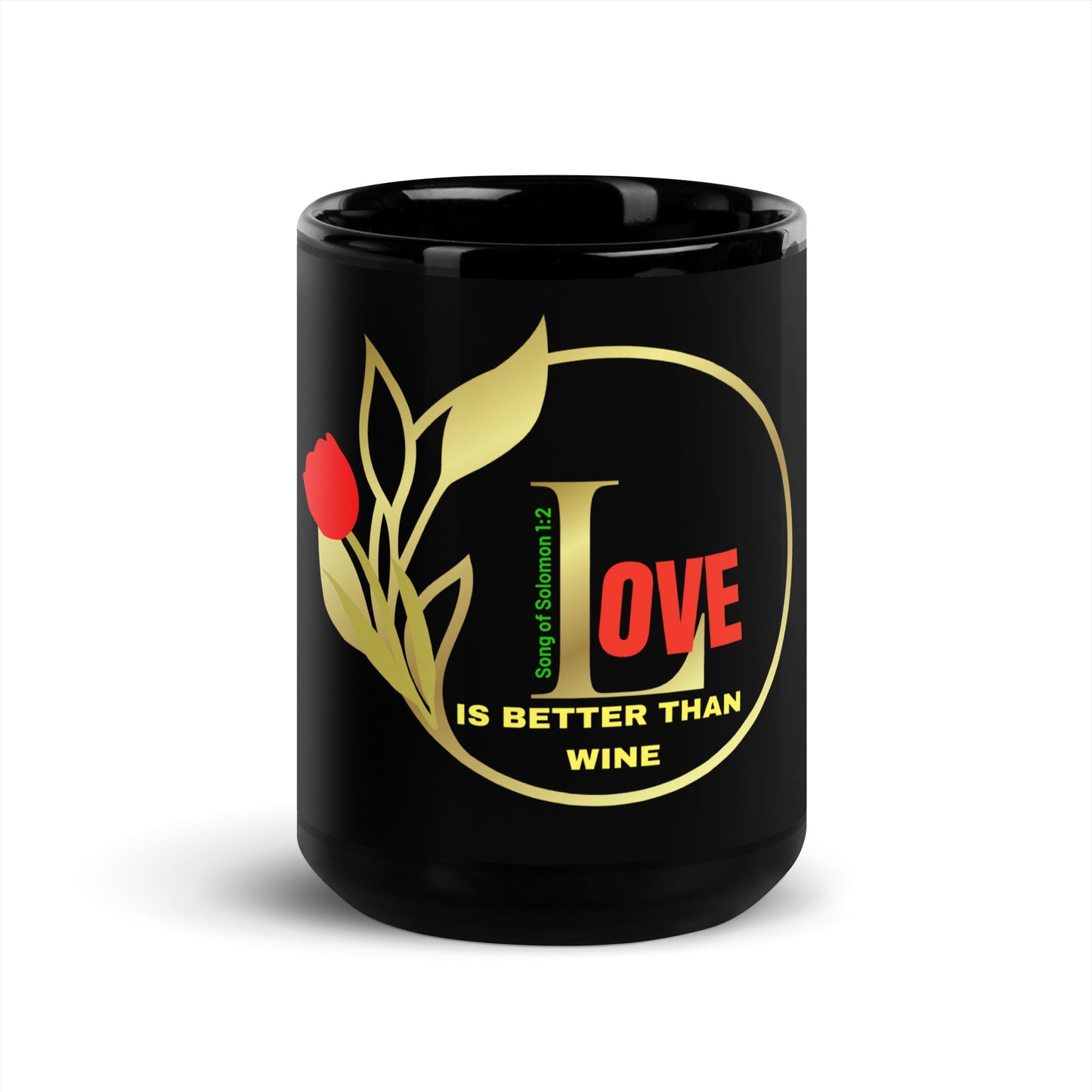 Love is better than wine mug, Scripture mug, Black Glossy Mug, flower mug, tulip flower mug, Song of Solomon 1:2 mug,