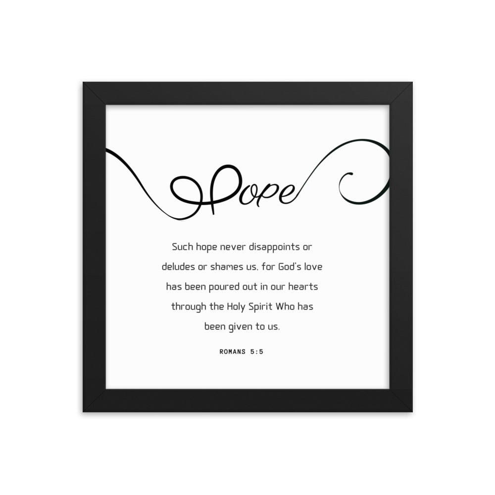 Hope Scripture Framed photo paper poster, Romans 5:5,