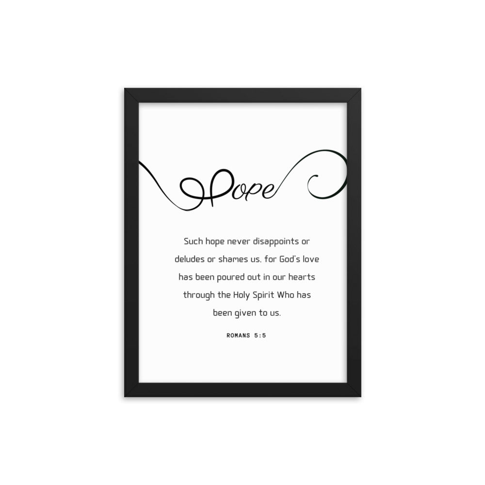 Hope Scripture Framed photo paper poster, Romans 5:5,