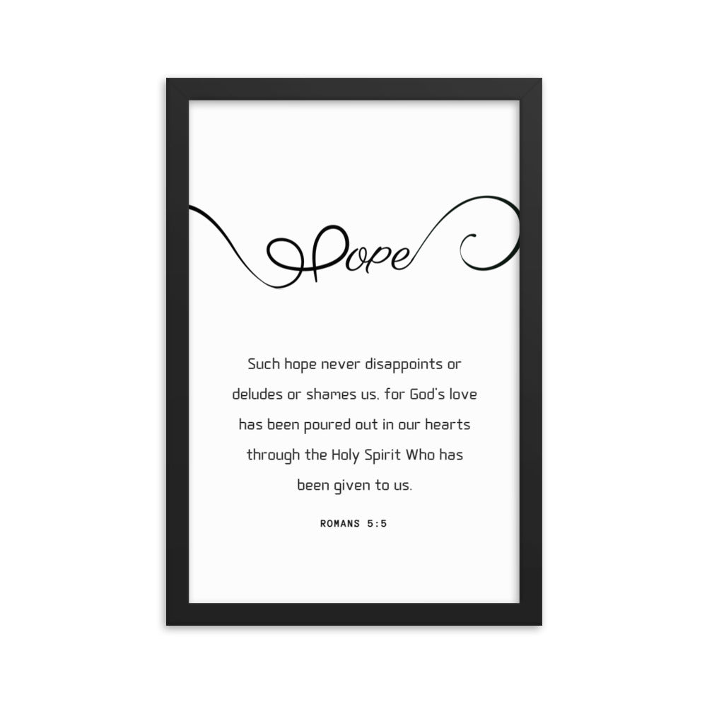 Hope Scripture Framed photo paper poster, Romans 5:5,