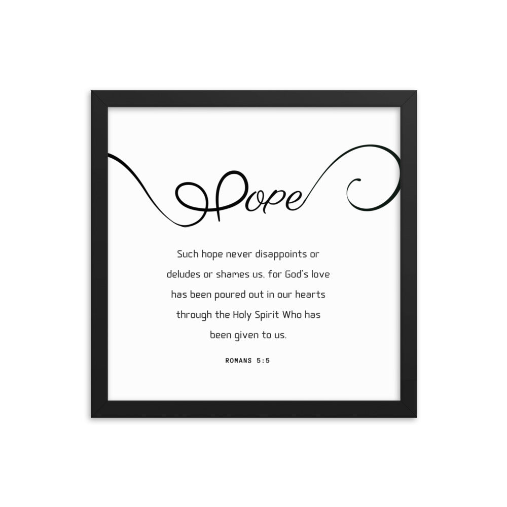 Hope Scripture Framed photo paper poster, Romans 5:5,