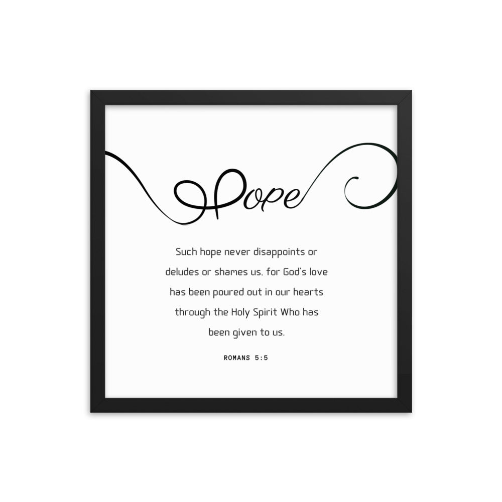 Hope Scripture Framed photo paper poster, Romans 5:5,