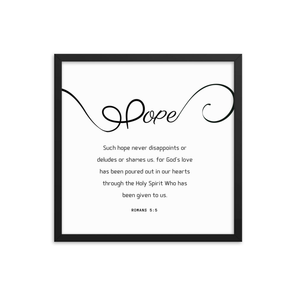 Hope Scripture Framed photo paper poster, Romans 5:5,