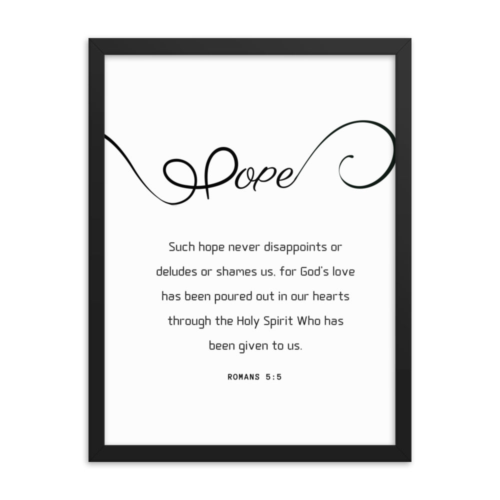 Hope Scripture Framed photo paper poster, Romans 5:5,