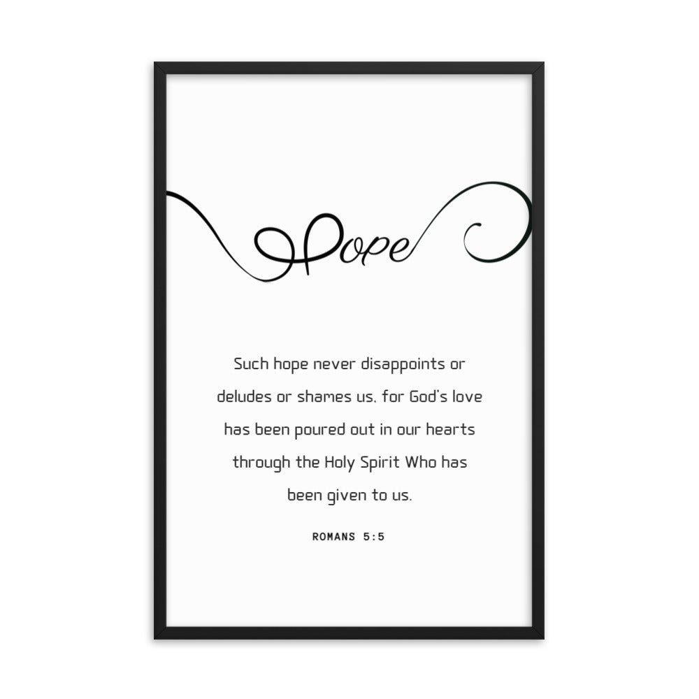 Hope Scripture Framed photo paper poster, Romans 5:5,