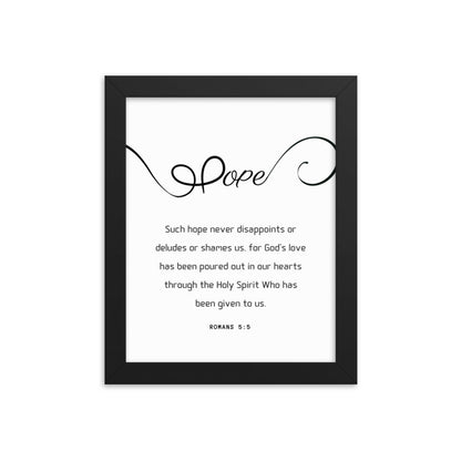 Hope Scripture Framed photo paper poster, Romans 5:5,