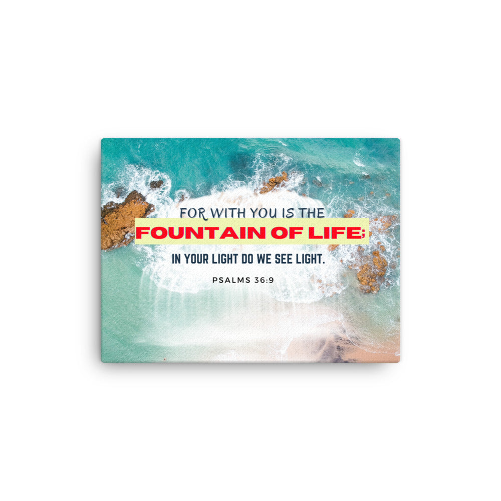 Fountain of Life Thin canvas, Psalms 36:9 Canvas, Scripture Canvas