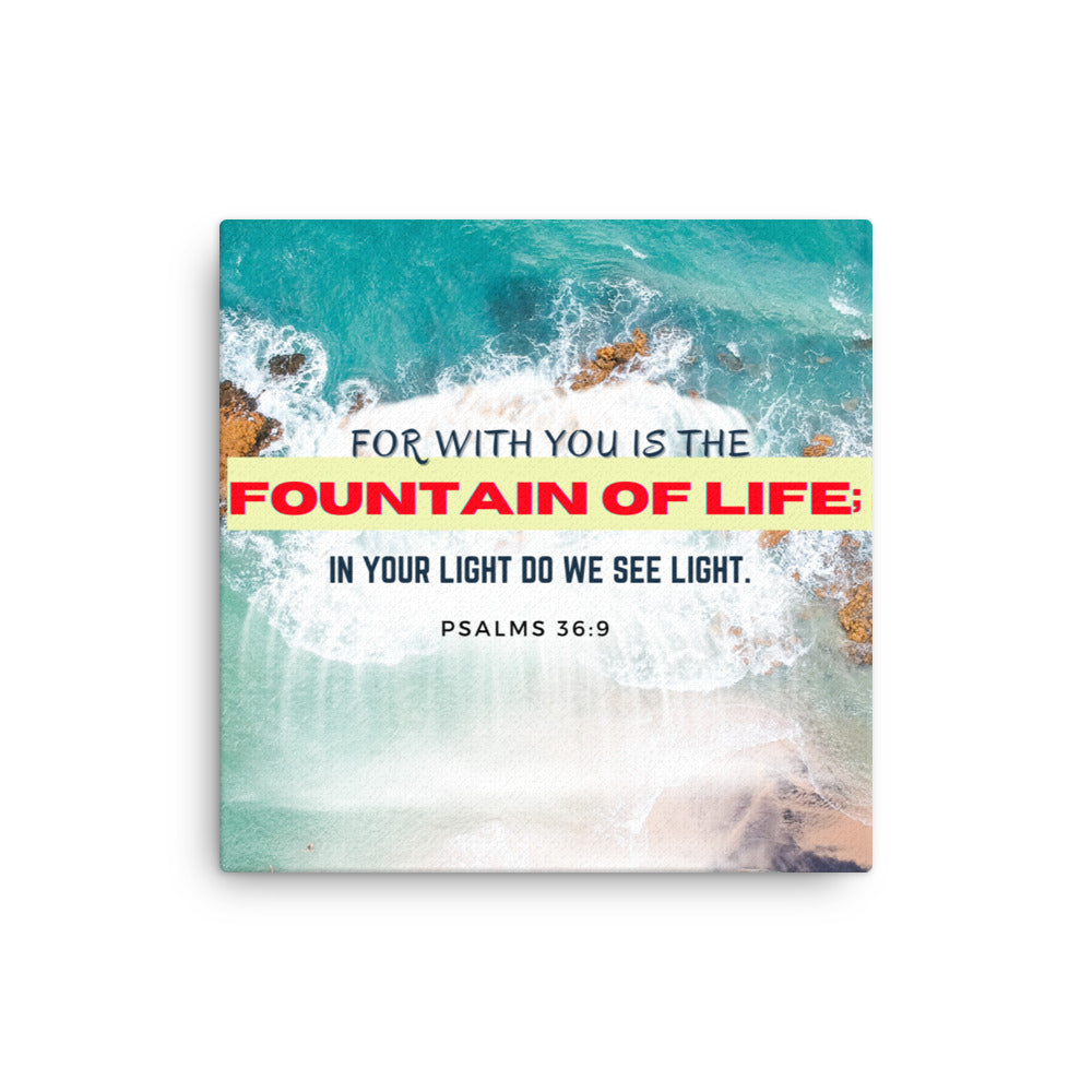 Fountain of Life Thin canvas, Psalms 36:9 Canvas, Scripture Canvas