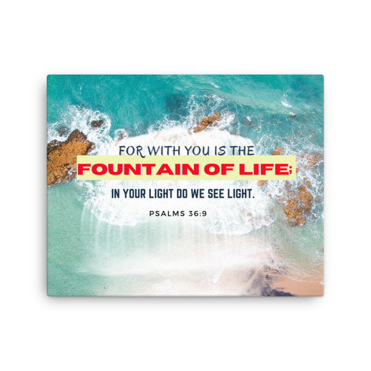 Fountain of Life Thin canvas, Psalms 36:9 Canvas, Scripture Canvas