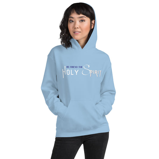 Holy Spirit Hoodie, Beautiful Hoodie, Unisex Hoodie, Befriend the Holy Spirit Hoodie, Scripture Hoodie, Christian Hoodie, Gift for her, Gift for him,