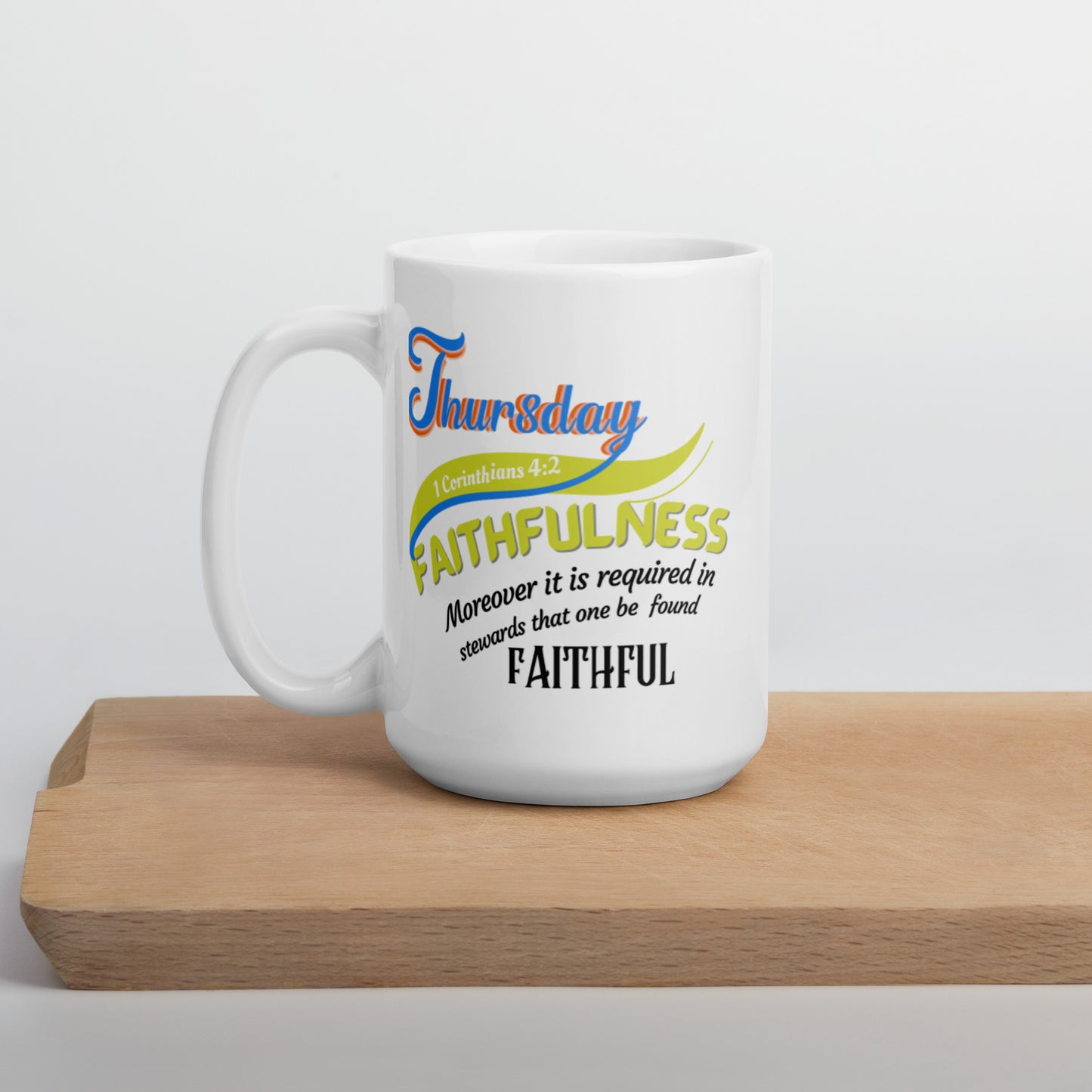 Faithfulness Thursday White Scripture mug