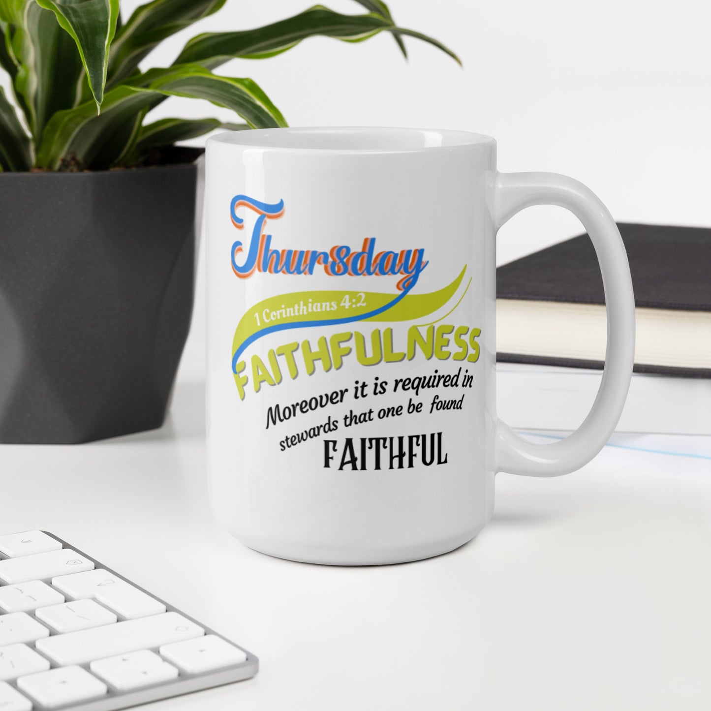 Faithfulness Thursday White Scripture mug